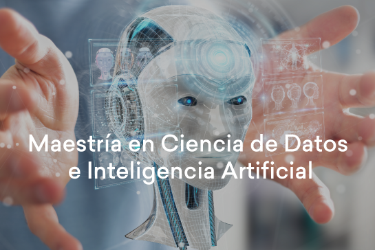 maestria-ciencia-de-datos-e-inteligencia-artificial maestria-ciencia-de-datos-e-inteligencia-artificial