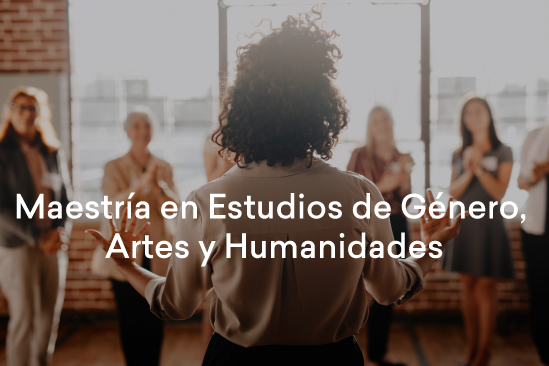 maestria-estudios-de-genero-artes-y-humanidades maestria-estudios-de-genero-artes-y-humanidades